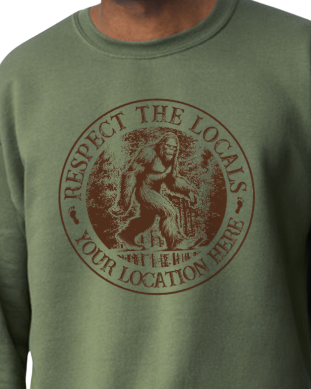 “Respect the Locals” Bigfoot T-Shirt or Sweatshirt – Custom